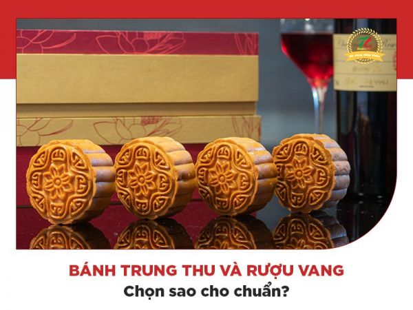 Bánh trung thu - rượu vang: Cặp bài trùng độc lạ